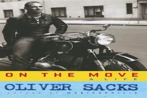 Book cover of On the Move: A Life by Oliver Sacks Book cover of On the Move: A Life by Oliver Sacks